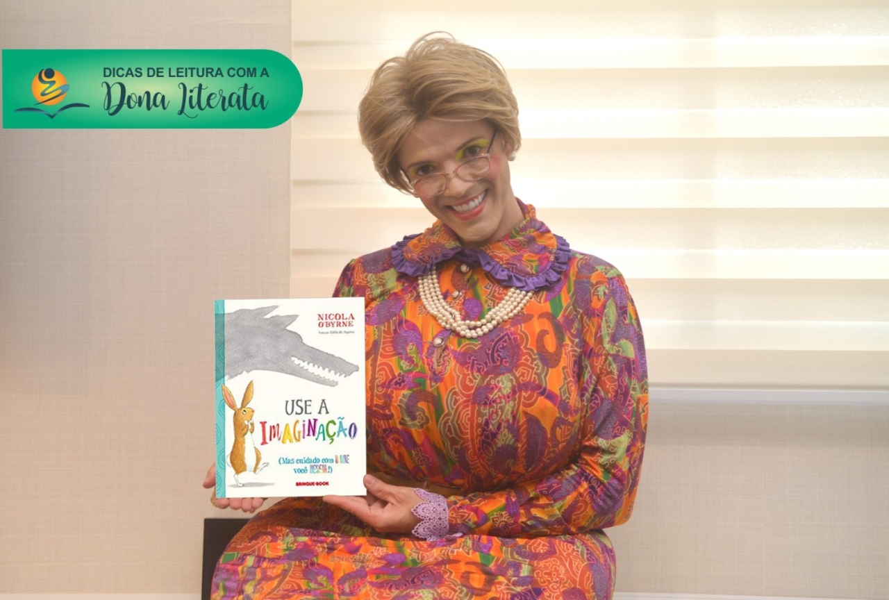 Use a imaginação 