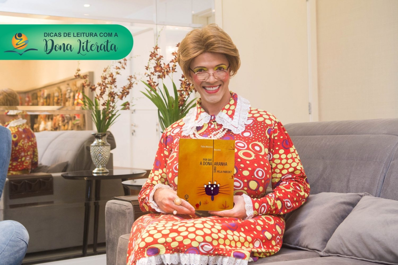 Por que a Dona Aranha subiu pela parede? 